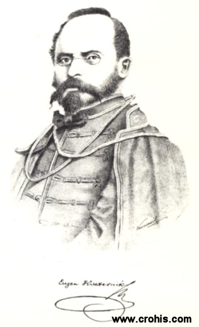 Eugen Kvaternik (1825. – 1871.), političar. Uz Starčevića utemeljitelj pravaške ideologije. Poginuo u neuspjelom pokušaju ustanka protiv austrijske vlasti.